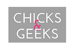 Chicks & Geeks
